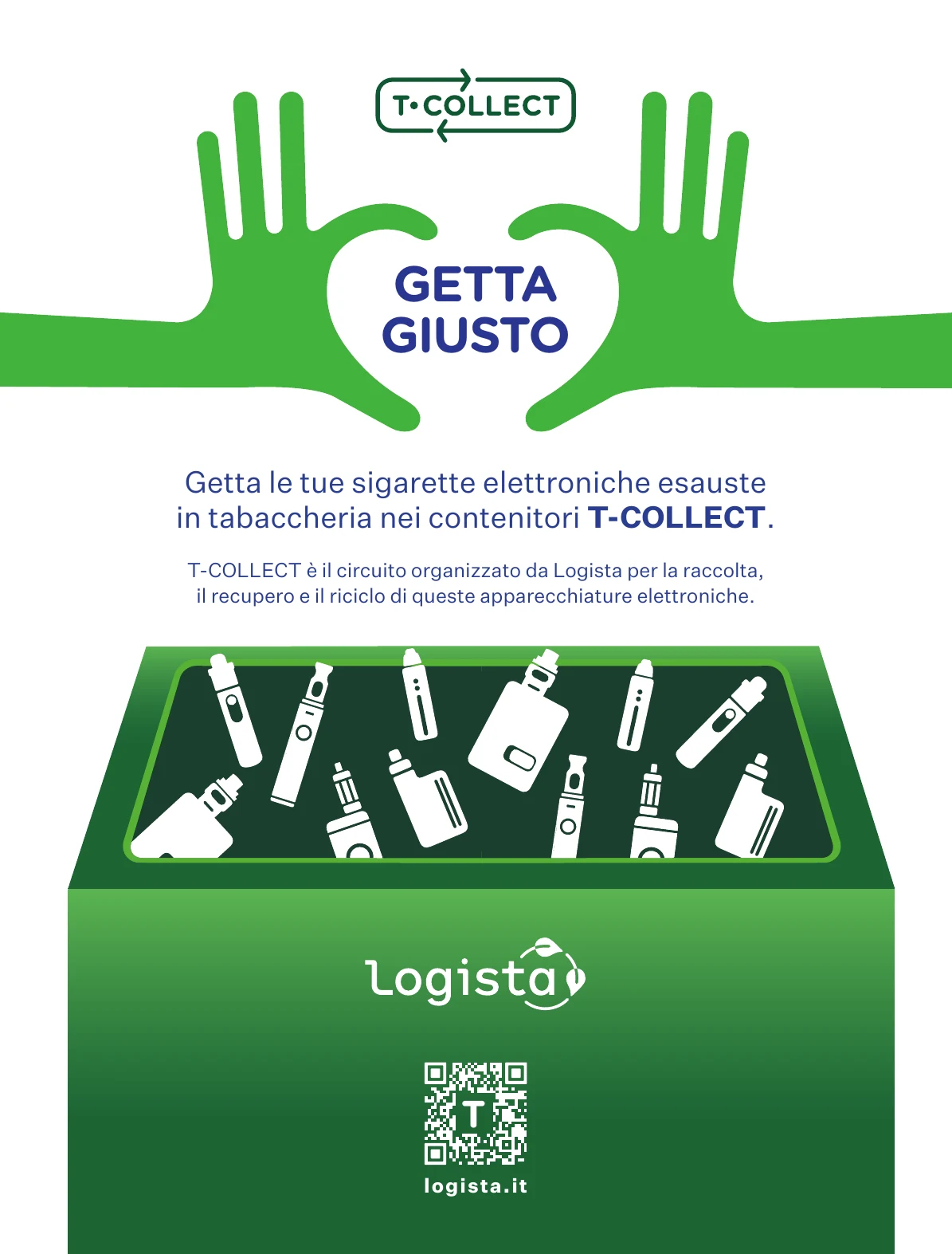 Manifesto della campagna Getta Giusto: due mani verdi formano un cuore attorno al claim, con l'invito a conferire le e-cig esauste in tabaccheria
